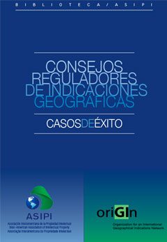 Consejos Reguladores de Indicaciones Geográficas: Casos de éxito